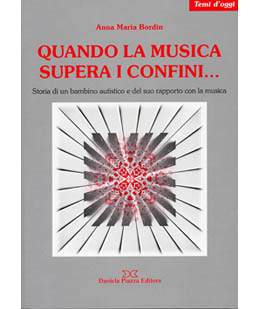 Quando la musica supera i confini. Storia di un bambino autistico e del suo rapporto con la musica