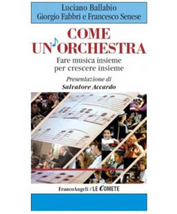 Come un'orchestra. Fare musica insieme per crescere insieme