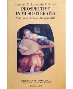 Prospettive in musicoterapia. Studi, ricerche , transdisciplinarietà