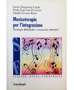 Musicoterapia per l'integrazione. Strategie didattiche e strumenti valutativi