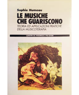 Le musiche che guariscono. Teoria ed applicazioni pratiche della musicoterapia